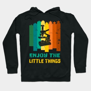 Enjoy the little things microscope laboratory gift Hoodie